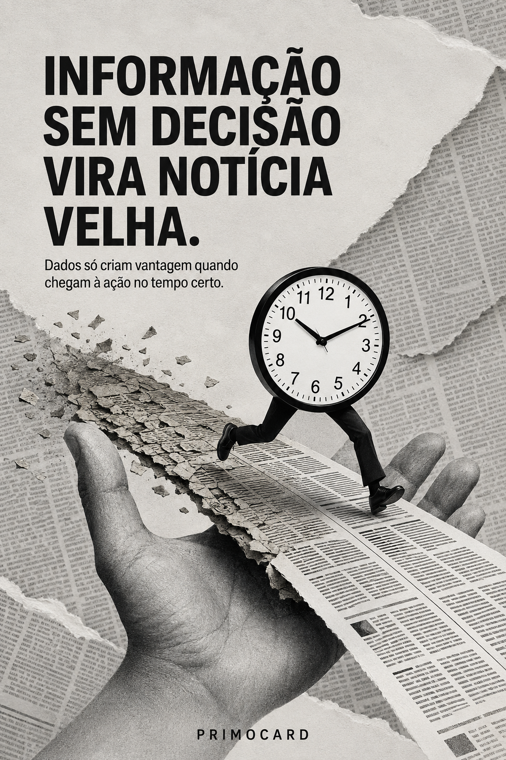 Dados somente criam valor quando orientam decisões
