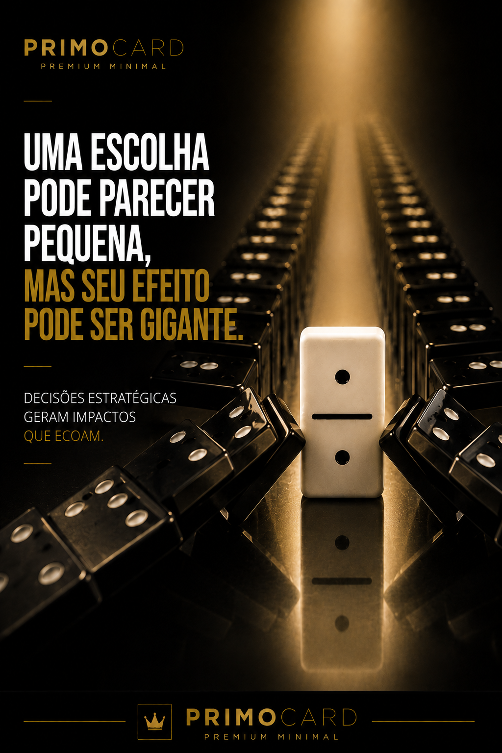 Peça de dominó em destaque diante de outras peças, com frase sobre uma escolha pequena ter um efeito grande.