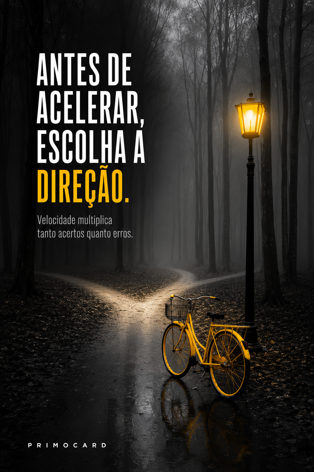 Antes de acelerar, escolha a direção