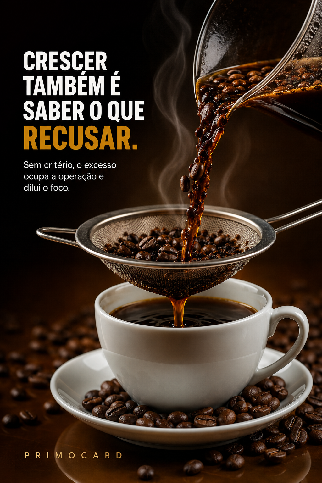 Café sendo passado por um filtro que retém os grãos, representando a necessidade de selecionar oportunidades antes de aceitá-las.